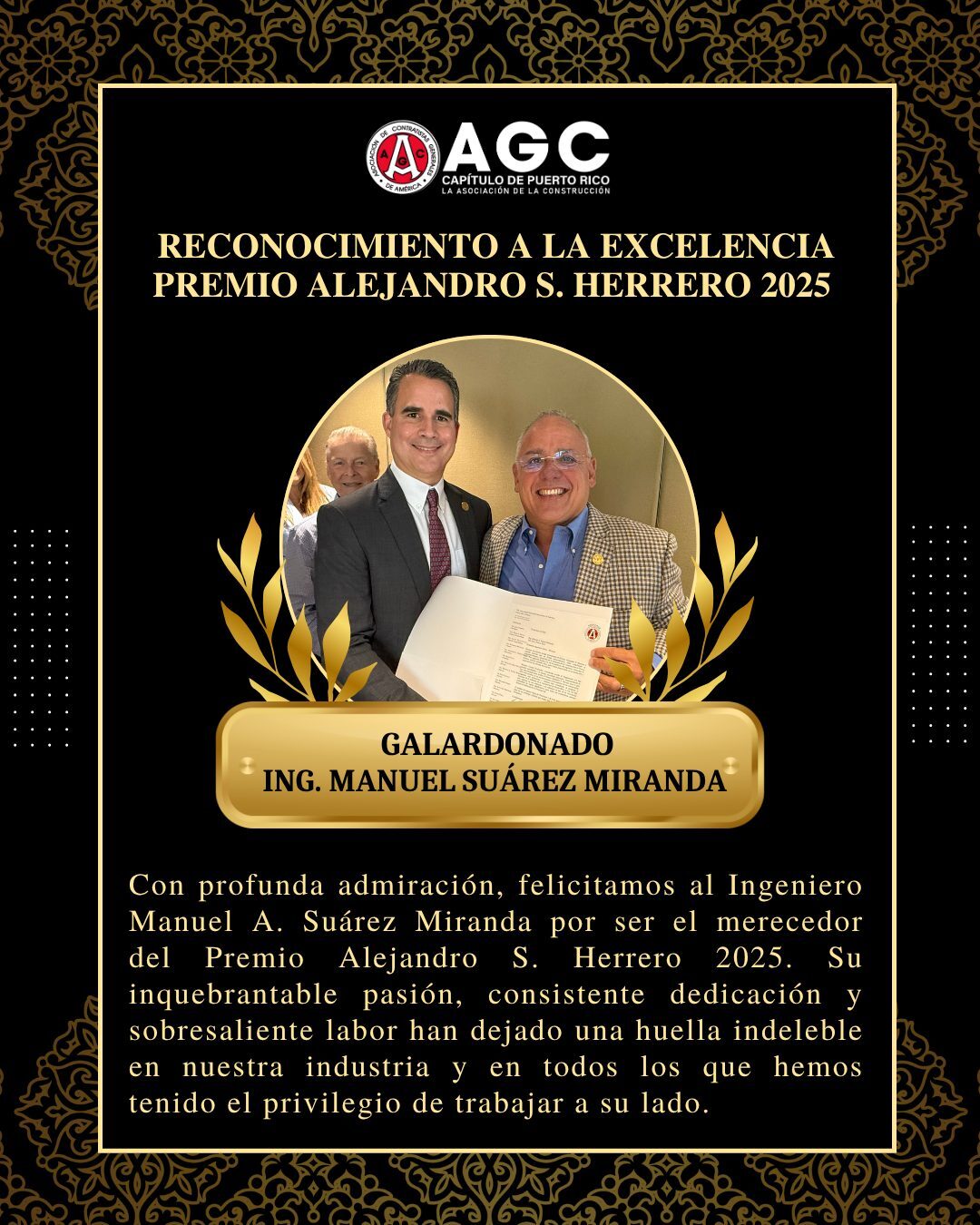 El ingeniero Manuel A. Suárez Miranda (derecha), galardonado con el Premio Alejandro S. Herrero 2025 por su destacada trayectoria en la industria de la construcción.